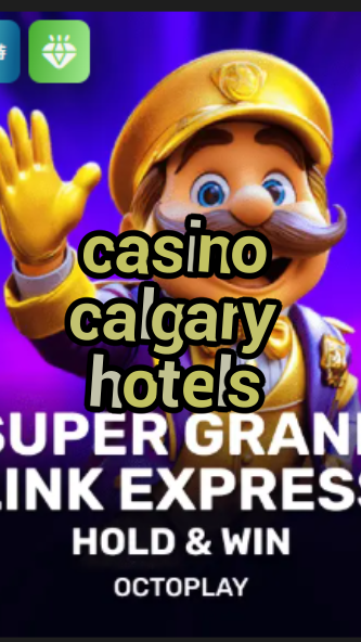 casino calgary hotels-w4cy2mdjlx2bf.com